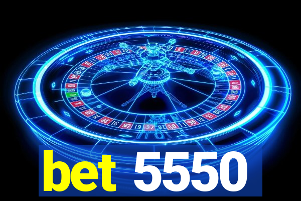 bet 5550